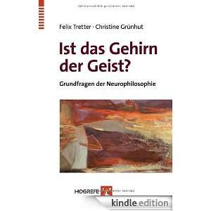 Ist das Gehirn der Geist? (German Edition) Felix Tretter, Christine 