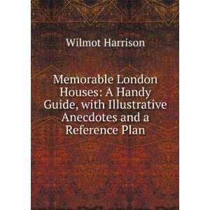   Illustrative Anecdotes and a Reference Plan Wilmot Harrison Books