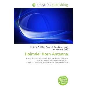  Holmdel Horn Antenna (9786133893665) Books