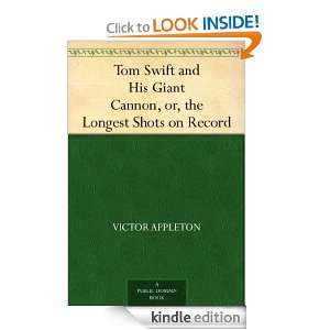 Tom Swift and His Giant Cannon, or, the Longest Shots on Record 