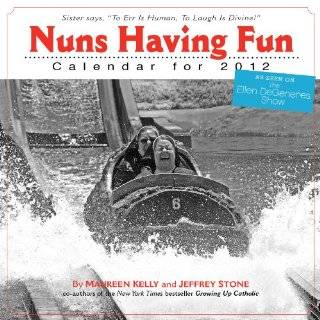 19. Nuns Having Fun 2012 Calendar (Wall Calendar) by Maureen Kelly