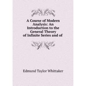   Theory of Infinite Series and of . Edmund Taylor Whittaker Books