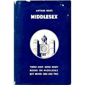   The Kings England: Middlesex   Little Home County: Arthur Mee: Books