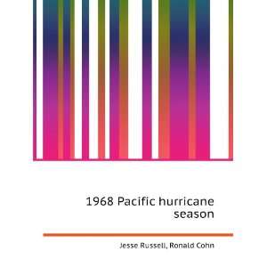  1968 Pacific hurricane season Ronald Cohn Jesse Russell 