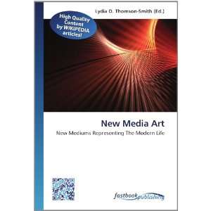  New Media Art New Mediums Representing The Modern Life 