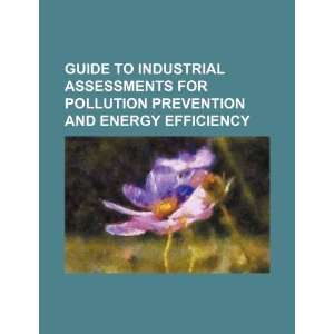  Guide to industrial assessments for pollution prevention 