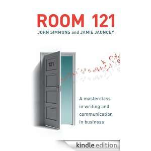 Room 121 A Masterclass in writing & communication in business John 