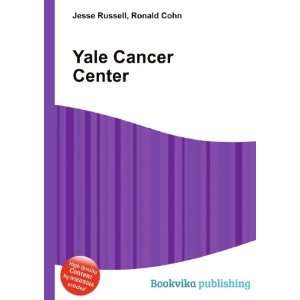  Yale Cancer Center Ronald Cohn Jesse Russell Books