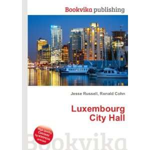 Luxembourg City Hall Ronald Cohn Jesse Russell Books