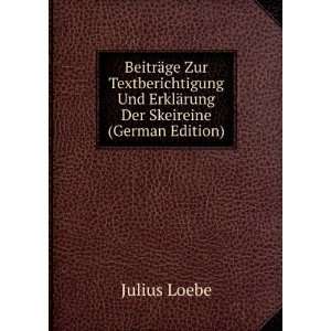   Und ErklÃ¤rung Der Skeireine (German Edition) Julius Loebe Books
