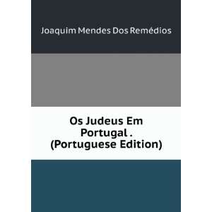  Os Judeus Em Portugal . (Portuguese Edition) Joaquim 