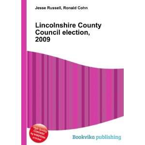  Lincolnshire County Council election, 2009 Ronald Cohn 