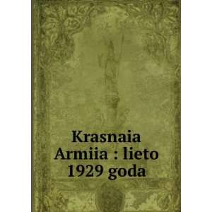  Krasnaia Armiia : lieto 1929 goda (in Russian language 