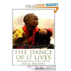   Dance of 17 Lives The Incredible True Story of Tibets 17th Karmapa