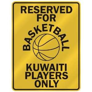 RESERVED FOR  B ASKETBALL KUWAITI PLAYERS ONLY  PARKING SIGN COUNTRY 