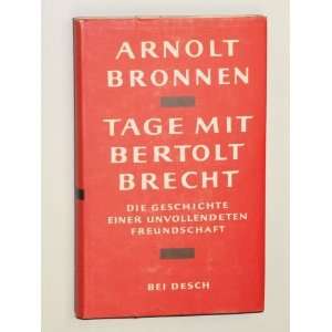  Tage mit Bertolt Brecht. Geschichte einer unvollendeten 