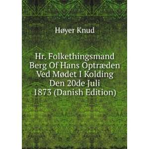   Kolding Den 20de Juli 1873 (Danish Edition) HÃ¸yer Knud Books