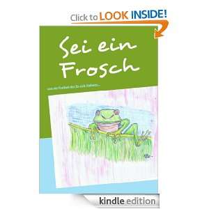 Sei ein Frosch von der Freiheit des Zu sich Stehens (German 
