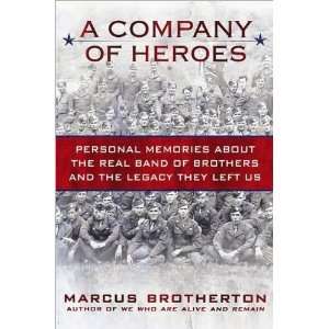  Marcus BrothertonsA Company of Heroes: Personal Memories 