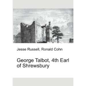  Earl of Shrewsbury Ronald Cohn Jesse Russell Books