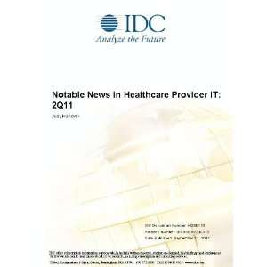 Notable News in Healthcare Provider IT: 1Q11 Judy Hanover