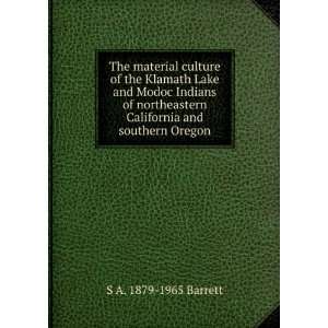 The material culture of the Klamath Lake and Modoc Indians of 