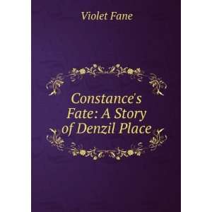    Constances Fate A Story of Denzil Place Violet Fane Books