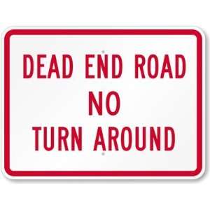  Dead End Road No Turn Around Diamond Grade Sign, 24 x 18 
