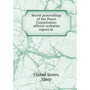   Commission official verbatim report in . Spain United States Books