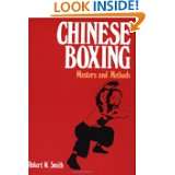Chinese Boxing Masters and Methods by Robert W. Smith (Jan 26, 1993)
