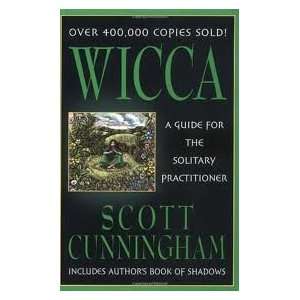 Wicca A Guide for the Solitary Practitioner (Includes Authors Book 