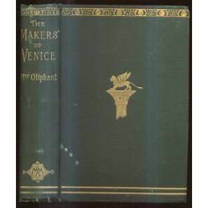   Doges, Conquerers, Painters and Men of Letters Mrs. Oliphant Books