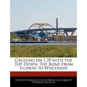   Road From Illinois to Wisconsin (9781241047047) Dakota Stevens Books