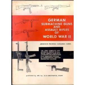  German Submachine Guns and Assault Rifles of World War II 