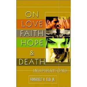   & Death Inspirations (9781403318916) Jr. Roosevelt a. ELO Books