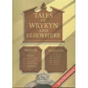  Tales of Wrykyn and Elsewhere: Twenty five Short Stories 