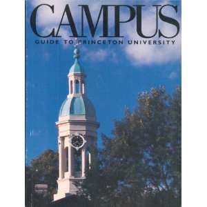  Campus Guide to Princeton University Princeton University 