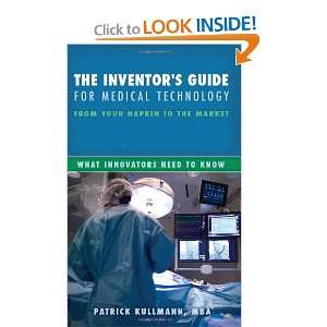  The Inventors Guide for Medical Technology   From Your 