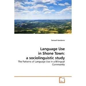  Language Use in Shone Town a sociolinguistic study The 