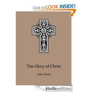 The Glory of Christ John Owen  Kindle Store