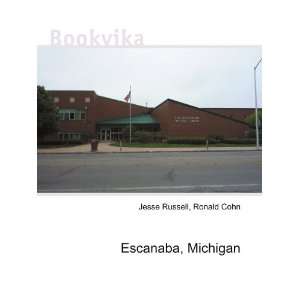  Escanaba, Michigan Ronald Cohn Jesse Russell Books