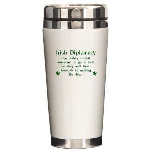  Irish Diplomacy Humor Ceramic Travel Mug by  