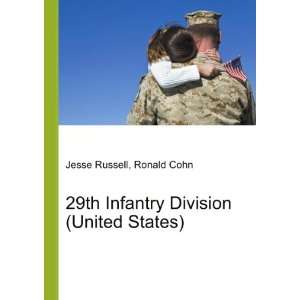  29th Infantry Division (United States): Ronald Cohn Jesse 