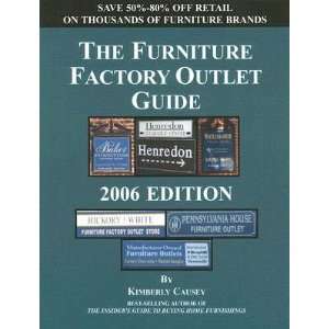 The Furniture Factory Outlet Guide [FURNITURE FACTORY OUTLET G 