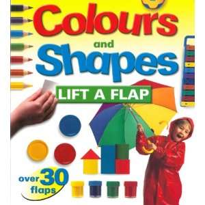  Colours and Shapes   Lift A Flap (Lift A Flap) [B 