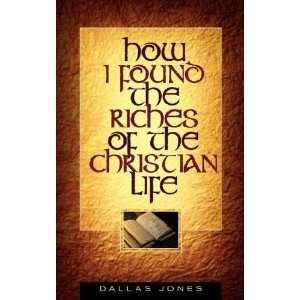  How I Found the Riches of the Christian Life 