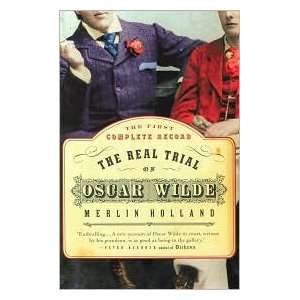  The Real Trial of Oscar Wilde Publisher Harper Perennial 