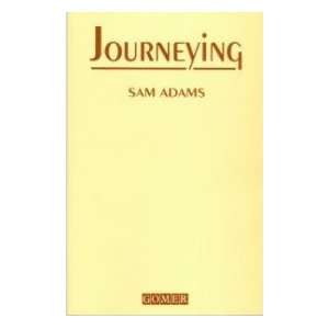  Journeying (9781859021460): Sam Adams: Books