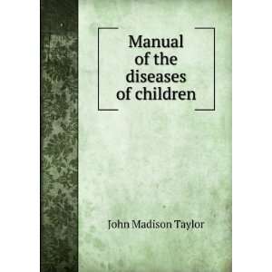   of children John Madison Wells, William Hughes, Taylor Books