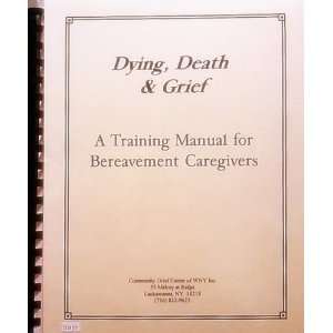   training manual for bereavement caregivers: Vickie Kaczmarek: Books
